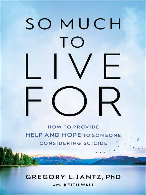 Title details for So Much to Live For by Gregory L. Jantz - Available